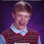 Bad Luck Brian Meme Generator - Imgflip