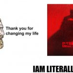 the batman | IAM LITERALLY A MOVIE | image tagged in thank you for saving my life | made w/ Imgflip meme maker