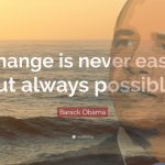 Barack Obama change is never easy