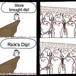 The Real Chefs Food Truck Has Better Condiments | Store brought dip! Rick's Dip! | image tagged in pitchforks and torches meme reverse,food,truck,chef | made w/ Imgflip meme maker