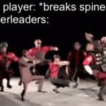 dance time | football player: *breaks spine*
the cheerleaders: | image tagged in gifs,funny,funny memes,memes,barney will eat all of your delectable biscuits,dance | made w/ Imgflip video-to-gif maker