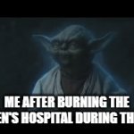 arson | ME AFTER BURNING THE CHILDREN'S HOSPITAL DURING THE PURGE | image tagged in gifs,star wars,star wars the last jedi,offensive | made w/ Imgflip video-to-gif maker
