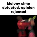 Melony simp detected GIF Template