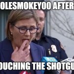 Official licks finger | OLESMOKEY00 AFTER; TOUCHING THE SHOTGUN | image tagged in official licks finger,shotgun | made w/ Imgflip meme maker