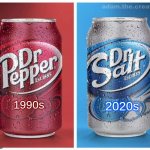 Dr Pepper vs Dr Salt | 1990s; 2020s | image tagged in dr pepper vs dr salt,memes | made w/ Imgflip meme maker