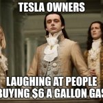 Twilight | TESLA OWNERS; LAUGHING AT PEOPLE BUYING $6 A GALLON GAS | image tagged in twilight | made w/ Imgflip meme maker