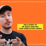 Mr. beast honey ad | HELLO EVERY ON MR. BEAST HERE AND TODAY WERE BUYING CANADA | image tagged in mr beast honey ad | made w/ Imgflip meme maker