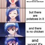 Fumino Furuhashi | your mom tells you that she made biryani but there are potatoes in it and there is no chicken and worst it's for quests | image tagged in fumino furuhashi | made w/ Imgflip meme maker