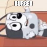 BURGER | BURGER | image tagged in 0,burger | made w/ Imgflip meme maker