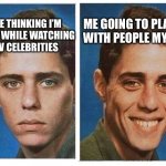 ? | ME GOING TO PLACES WITH PEOPLE MY AGE; ME THINKING I’M UGLY WHILE WATCHING TV CELEBRITIES | image tagged in before after - sad happy face | made w/ Imgflip meme maker