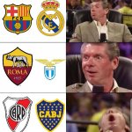 Tonight! <3333 | image tagged in barcelona,real madrid,as roma,lazio,river plate,boca juniors | made w/ Imgflip meme maker