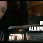 My alarm clock | MY ALARM CLOCK; ME | image tagged in gifs,alarm clock | made w/ Imgflip video-to-gif maker