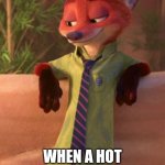 Nick's Gaze | THE FACE YOU MAKE; WHEN A HOT GIRL BENDS OVER | image tagged in nick wilde looking down,zootopia,nick wilde,the face you make when,funny,memes | made w/ Imgflip meme maker