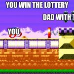 You win the lottery | YOU WIN THE LOTTERY; DAD WITH THE MILK; ME; YOU | image tagged in i'ma get ya,meme | made w/ Imgflip meme maker