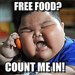 Freeeee Food Ever .! | image tagged in free food | made w/ Imgflip meme maker