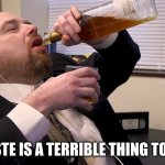 Rich Evans Is A Waste | A WASTE IS A TERRIBLE THING TO MIND | image tagged in dick the birthday boy,reid moore,rich evans,funny,redlettermedia | made w/ Imgflip meme maker