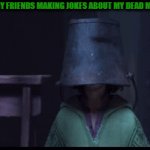 It Hurts my FRICKIN SOUL | MY FRIENDS MAKING JOKES ABOUT MY DEAD MOM; ME: SOMEBODY ABOUT TO DIE | image tagged in gifs,where does it hurt | made w/ Imgflip video-to-gif maker