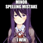 Minor Spelling Mistake, I Win meme