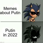 Lord x becoming uncanny | Memes about Putin; Putin in 2022 | image tagged in lord x becoming uncanny,putin,ukraine,invasion | made w/ Imgflip meme maker