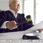 Upvote judge