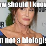 Bruce skipped Biology also. meme