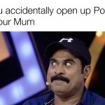 Mom finds out you’re watching Porn