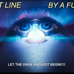 #Oscar time: new category | BEST LINE; BY A FURBY | image tagged in giant furby dark harvest,furby,toy,creepy,movies,mitchells vs machines | made w/ Imgflip meme maker