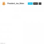President_Joe_Biden Announcement template meme