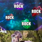 This is my rock collection. | ROCK; ROCK; ROCK; ROCK; ROCK; ROCK; MY ROCK COLLECTION | image tagged in thanos infinity stones,rock,rocks | made w/ Imgflip meme maker