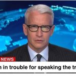 CNN Anderson Cooper politician in trouble for speaking the truth