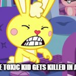 truth | WHEN THE TOXIC KID GETS KILLED IN ANY GAME | image tagged in gifs,htf | made w/ Imgflip video-to-gif maker