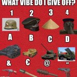 Which vibe do I give off? meme