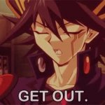 Yusei "Get out" GIF Template
