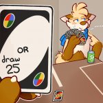 Draw 25 Uno furry but High quility meme