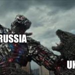 Godzilla vs Mecha Godzilla template | RUSSIA; UKRAINE | image tagged in godzilla vs mecha godzilla template | made w/ Imgflip meme maker