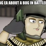 Battlefield Friends Noob Phone | *ME CALLING EA ABOUT A BUG IN BATTLEFIELD 2042 | image tagged in battlefield friends noob phone | made w/ Imgflip meme maker
