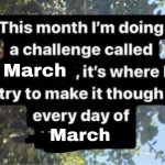 This month I'm doing a challenge called March