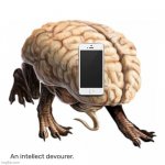 Right out of the monster manual | image tagged in intellect devourer,monster,phone,dungeons and dragons | made w/ Imgflip meme maker