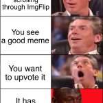 I’ve felt this pain before…. | You’re scrolling through ImgFlip; You see a good meme; You want to upvote it; It has 69 upvotes | image tagged in vince mcmahon michael jordan,69,upvote | made w/ Imgflip meme maker