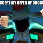 REAPER CHOCCY MILK | DO YOU ACCEPT MY OFFER OF CHOCCY MILK? | image tagged in reaper leviathan,funny memes,water,haha | made w/ Imgflip meme maker