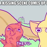 EW EW EW EW EW EW EW EW EW EW EW EW EW EW EW EW EWWWWWWWWWWWWWWWWWWWWWWWWWWWWWWW | ME WHEN A KISSING SCENE COMES UP IN A MOVIE | image tagged in yellow pikmin bruh | made w/ Imgflip meme maker