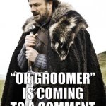 Ok groomer meme