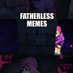 Transform | FATHERLESS MEMES; ORPHANAGE MEMES | image tagged in transform | made w/ Imgflip meme maker