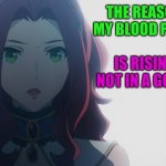 The Rising of the Shield Hero season 2 Princess Myne | THE REASON WHY MY BLOOD PRESSURE; IS RISING BUT NOT IN A GOOD WAY | image tagged in the rising of the shield hero season 2 princess myne | made w/ Imgflip meme maker