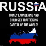 Russia money laundering and child sex trafficking capital of the