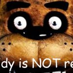 Freddy is NOT ready! meme