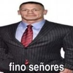 Fino señores