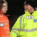ukraine vs nato | NATO; UKRAINE | image tagged in just stop oil | made w/ Imgflip meme maker
