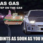 I was at 20k a week ago and now im at 110k lol | YOUR POINTS AS SOON AS YOU HIT 20K: | image tagged in gas gas gas,points,imgflip,100k points | made w/ Imgflip meme maker