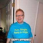 Skippy the Virgin approves part 2